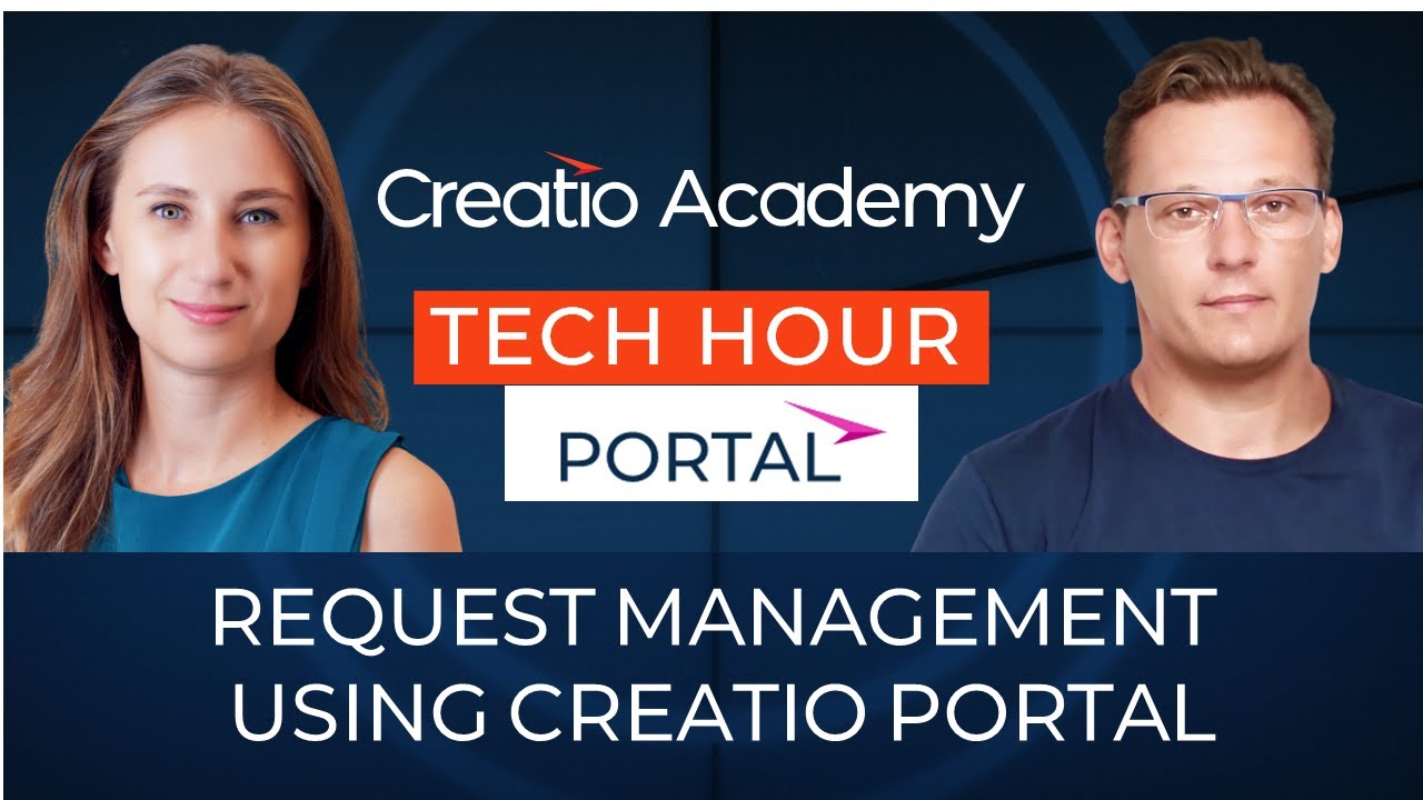 Tech Hour - Request management using Creatio Portal