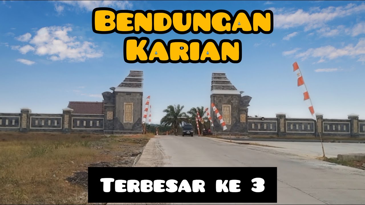 RUTE JALAN MENUJU BENDUNGAN KARIAN