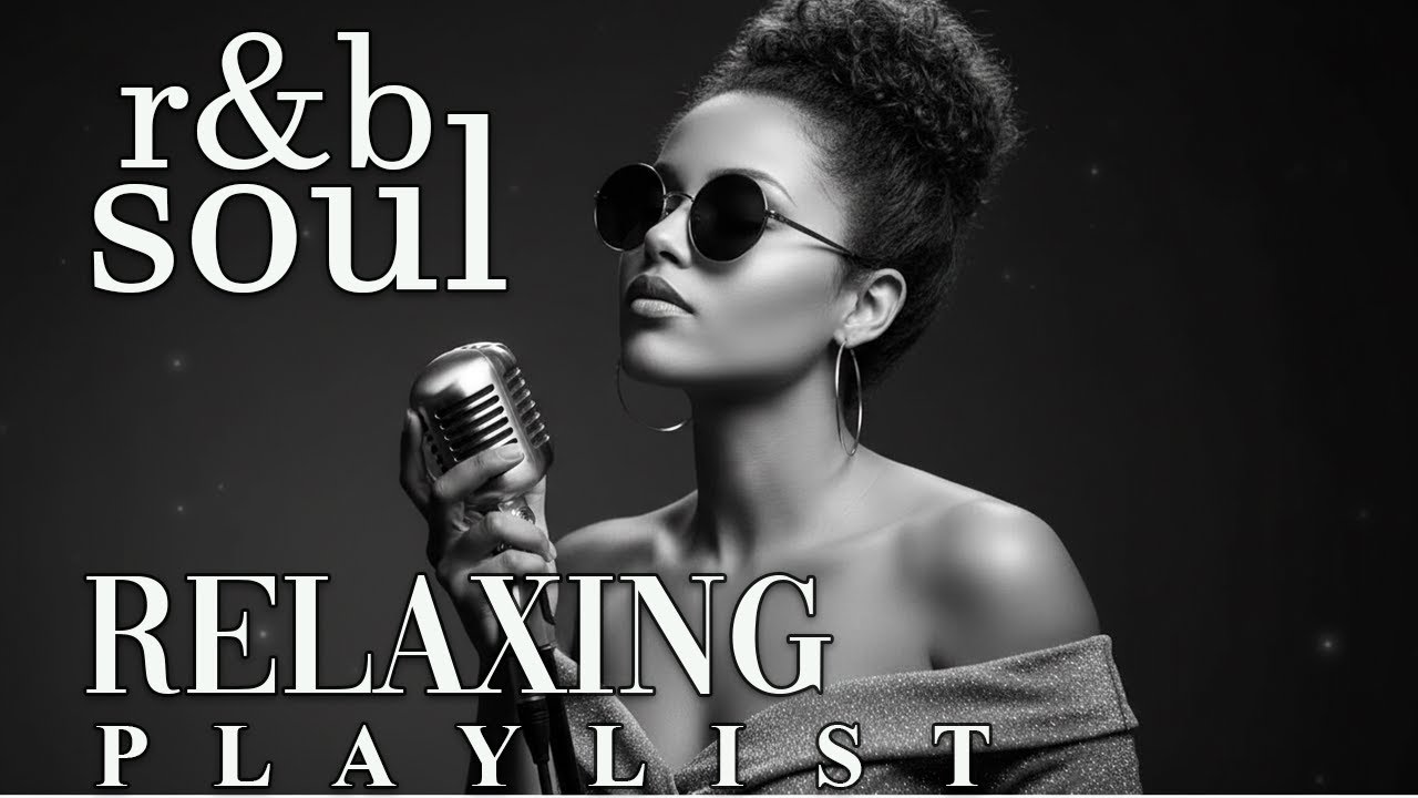 【R&B Soul】Slow Chill Playlist – Soft Vocals for Calm & Peaceful Moments
