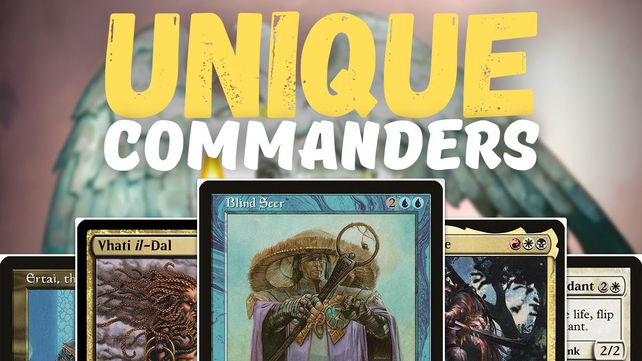 Most Unique Commanders to Play in EDH