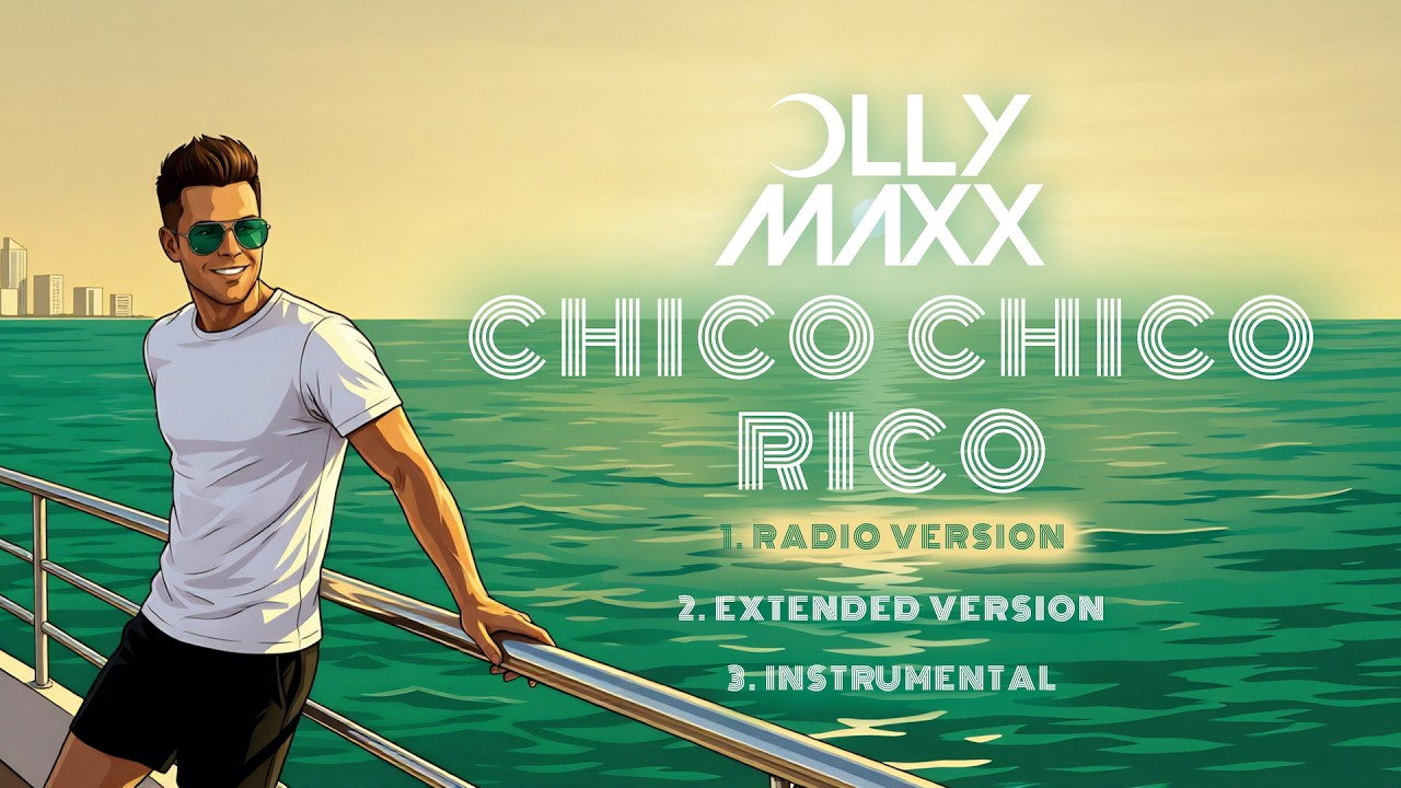 Olly Maxx - Chico Chico Rico (Radio Version) (Official Audio)