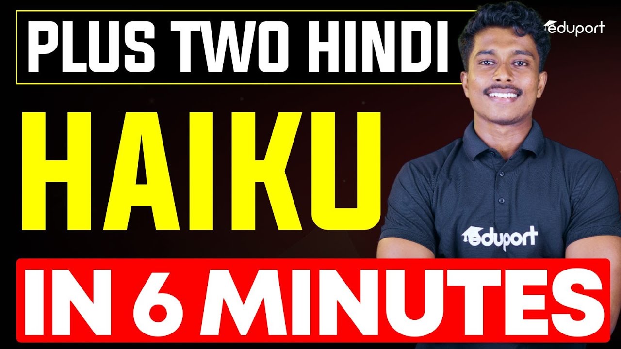 Haiku in 6 Minutes | Plus Two Hindi Unit 3 Chapter 4 | Eduport Plus Two