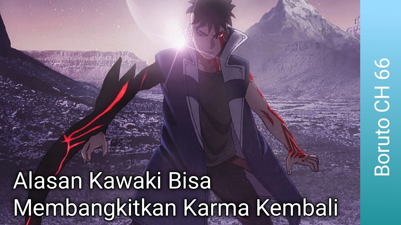 ALASAN KENAPA KAWAKI BISA MEMBANGKITKAN KARMA KEMBALI - BORUTO CHAPTER 66