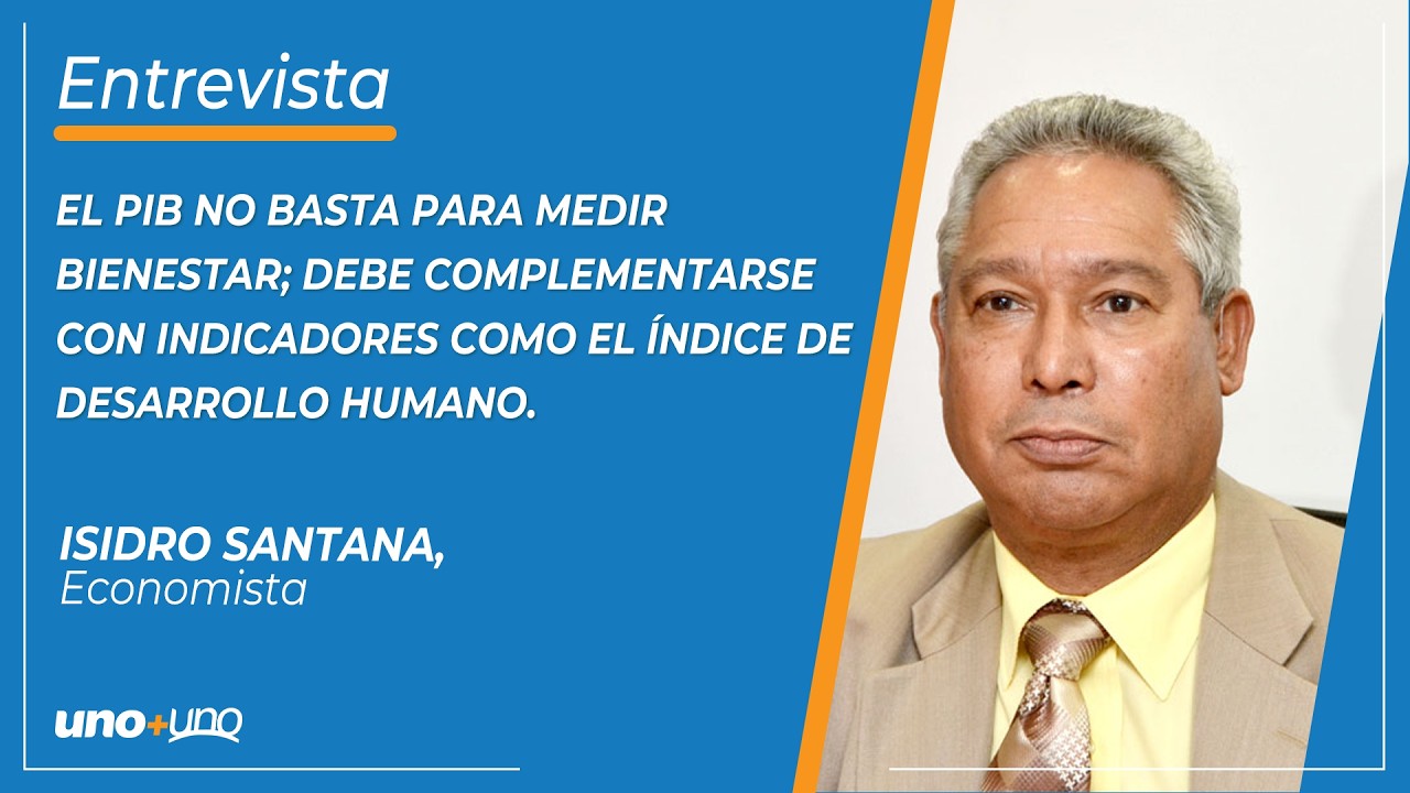 El PIB no basta para medir bienestar; debe complementarse con indicadores