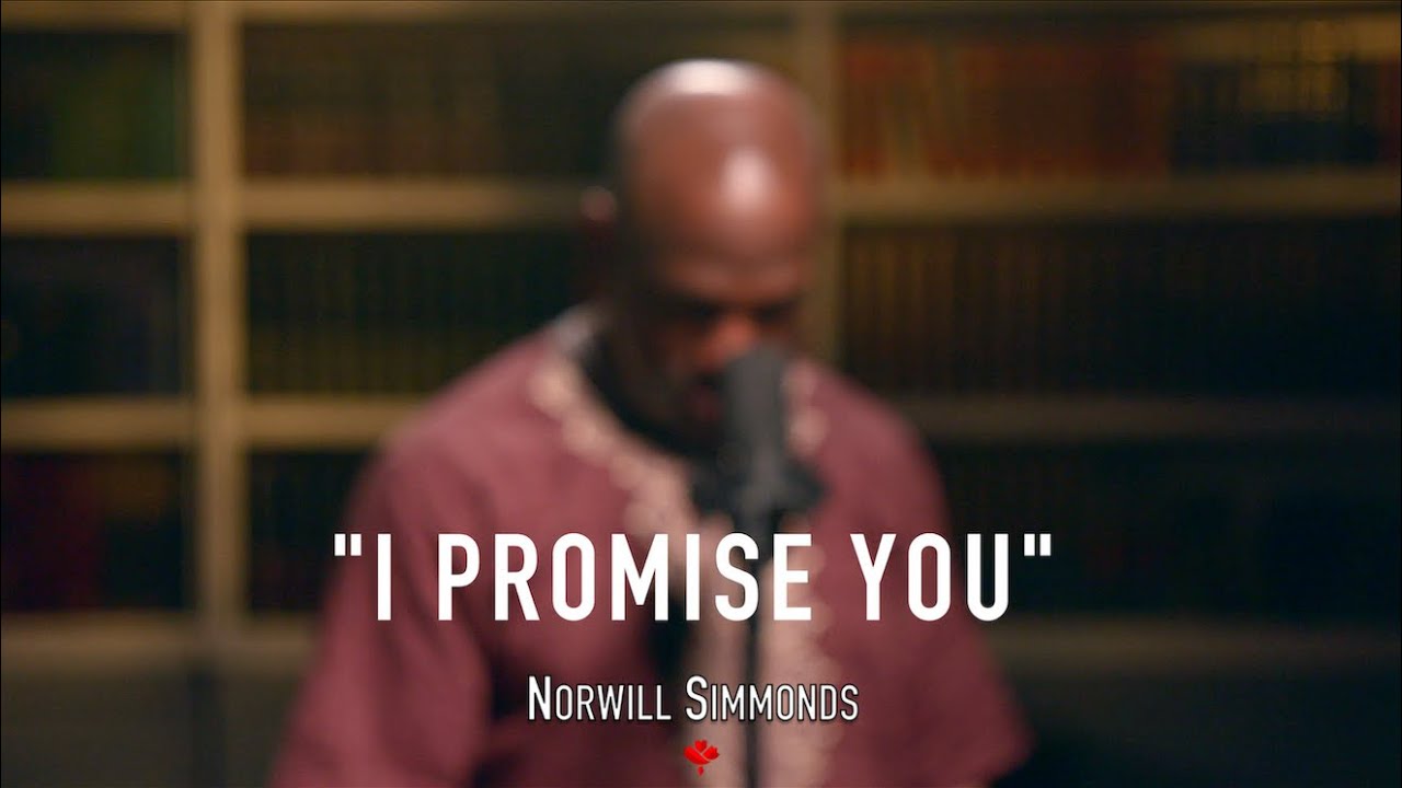 I Promise You - Norwill Simmonds - Music Video