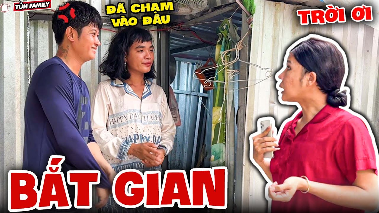 Dẫn Trai Về Phòng, Thúy Liễu Sợ Hết Hồn Khi Bị Bà Chín Bắt Gian - Tủn Family