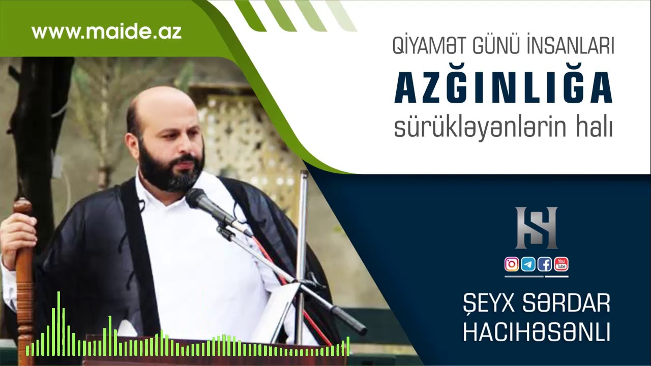 Şeyx Sərdar Hacıhəsənli - Qiyamət günü insanları azğınlığa sürükləyənlərin halı
