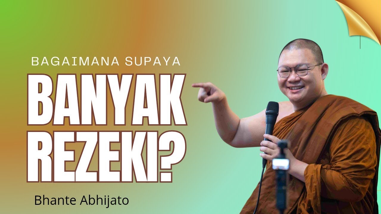 BAGAIMANA SUPAYA BANYAK REZEKI❓Bhante Abhijato @AlunanKebajikan