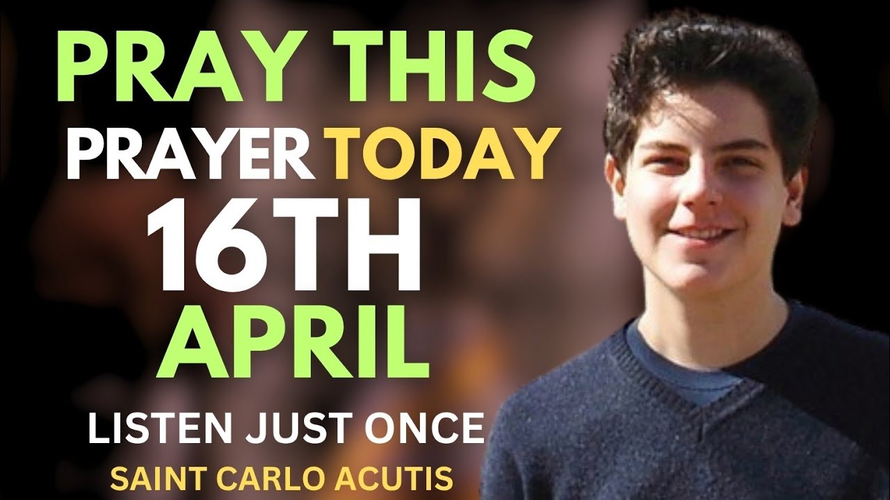 🙏 POWERFUL HEALING PRAYER WITH SAINT CARLO ACUTIS FOR THE SICK AND IMPOSSIBLE CASES 