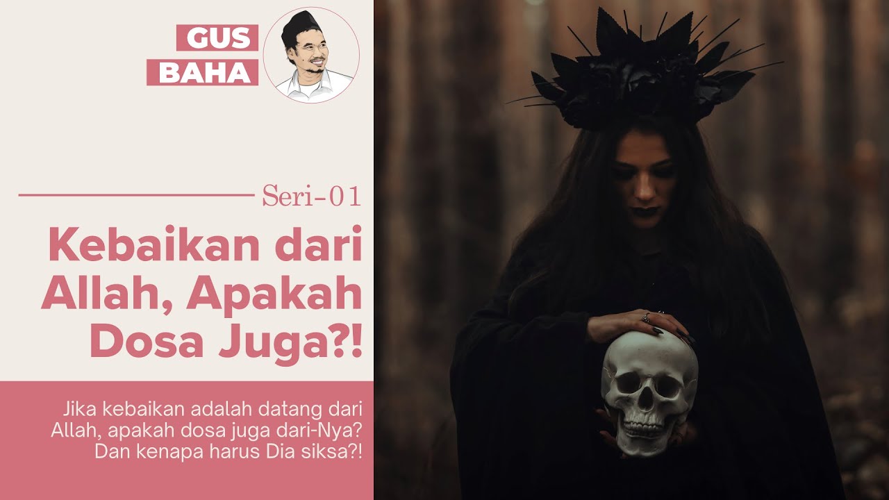 Jika Dosa itu Dikehendaki Allah, Kenapa Disiksa?! | Gus Baha