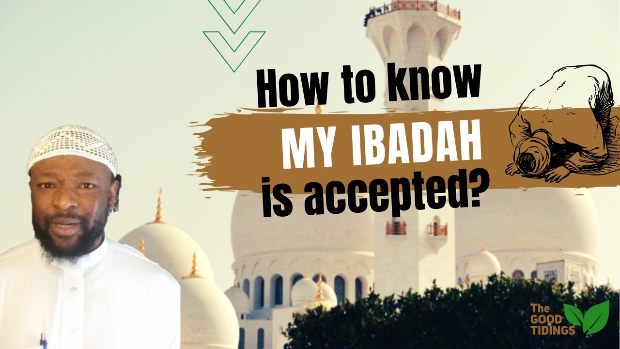 Ramadan Made Easy - Ep 13:  How to know that my ibadah is accepted? {TheGoodTidings}