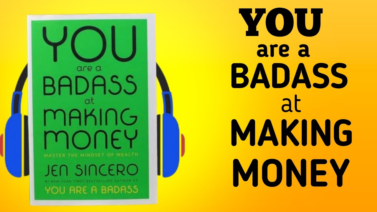 You Are a Badass At Making Money” By Jen Sincero ( full audiobook)