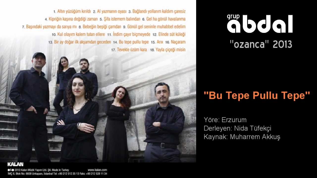 Grup Abdal (Official) - Bu Tepe Pullu Tepe | Ozanca 2013 |