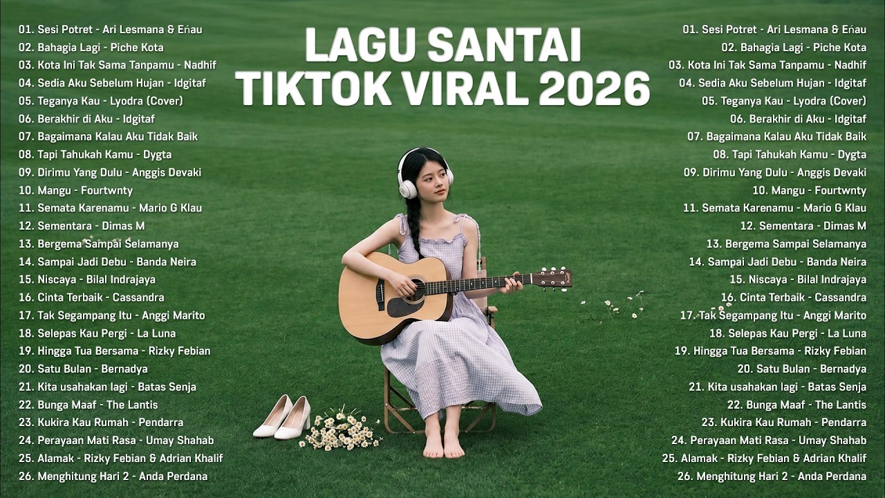 Lagu Santai Viral Tiktok 2026 &mdash; Lagu Pop Indonesia Terbaru 2026 | Top Hits Indonesia 2026