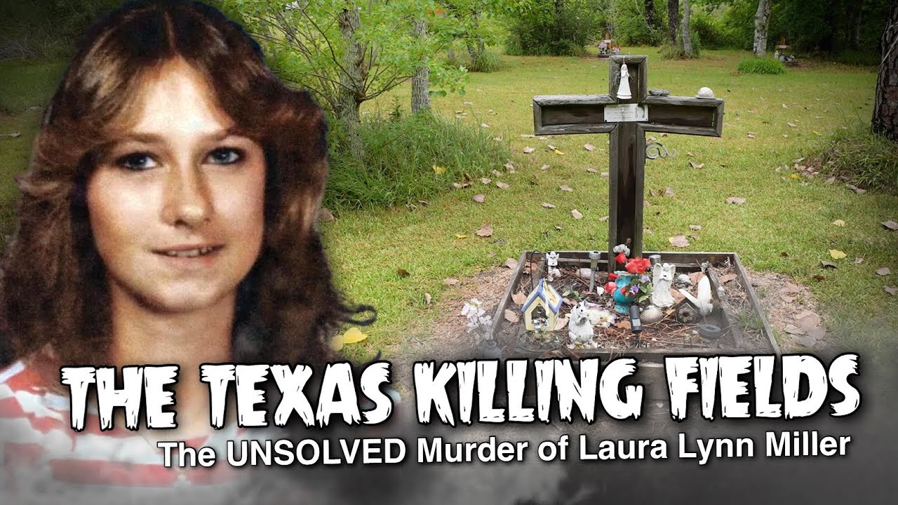 The Texas Killing Fields - The UNSOLVED Murder of Laura Lynn Miller   4K