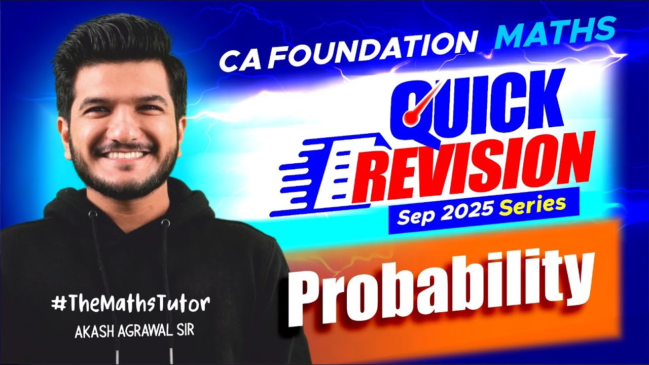Probability Quick Revision Series | CA Foundation September 2025 | Akash Agrawal