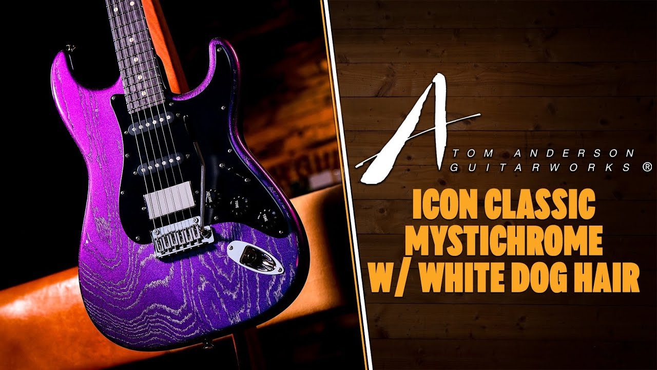 Tom Anderson Icon Classic | Mystichrome with White Dog Hair