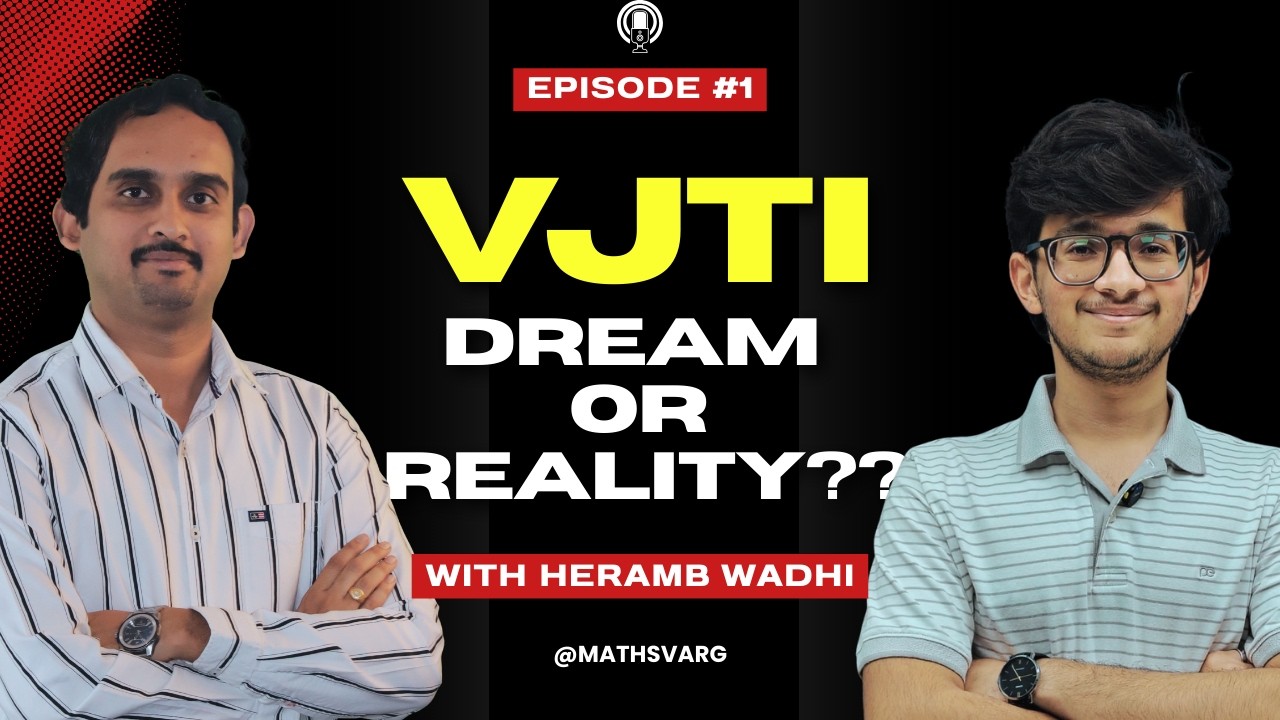 😎 Toppers Podcast | MHT-CET Success Strategy | Heramb Wadhi| MathsVarg