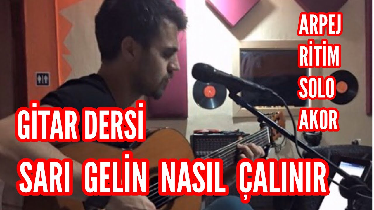 Sarı Gelin Nasıl Çalınır | Gitar Dersi | Ritim+Arpej+Solo