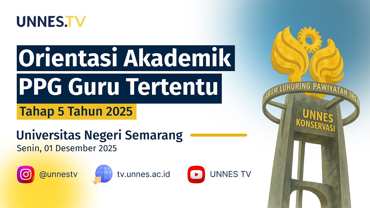 🔴 [ LIVE ] Orientasi PPG Guru Tertentu Tahap 5 Tahun 2025 - Universitas Negeri Semarang (UNNES)