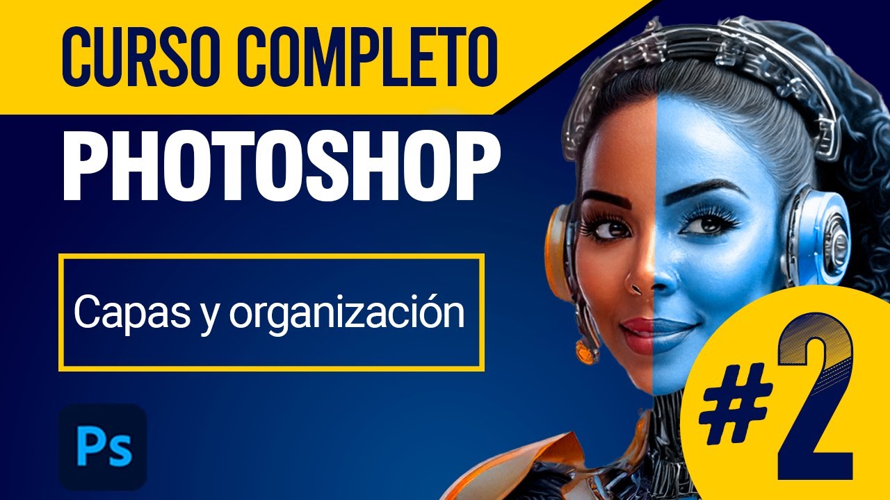 ▶︎ Manejo de capas en Photoshop | Curso COMPLETO de Photoshop | LECCIÓN 02