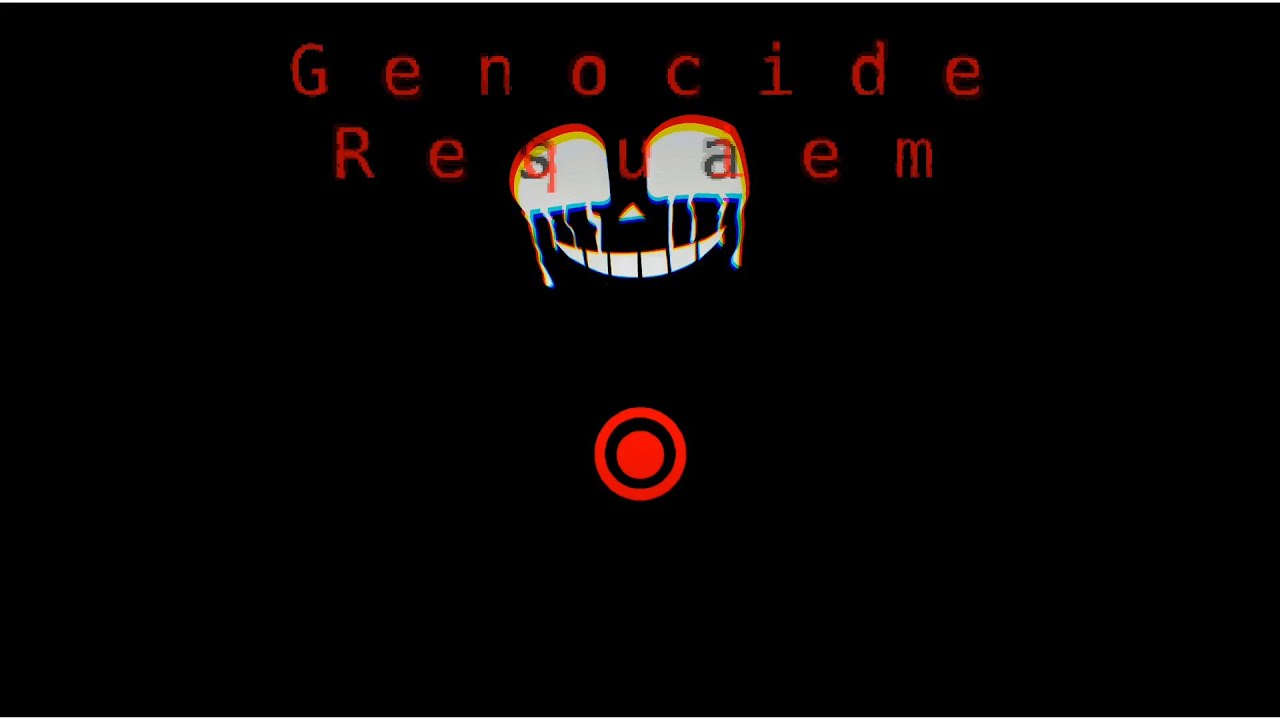 Genocide Requiem [Killer Sans Theme - Fan Made] - XDNR