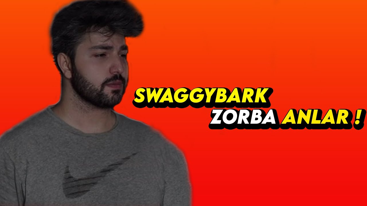 SWAGGYBARK ZORBA ANLAR !!