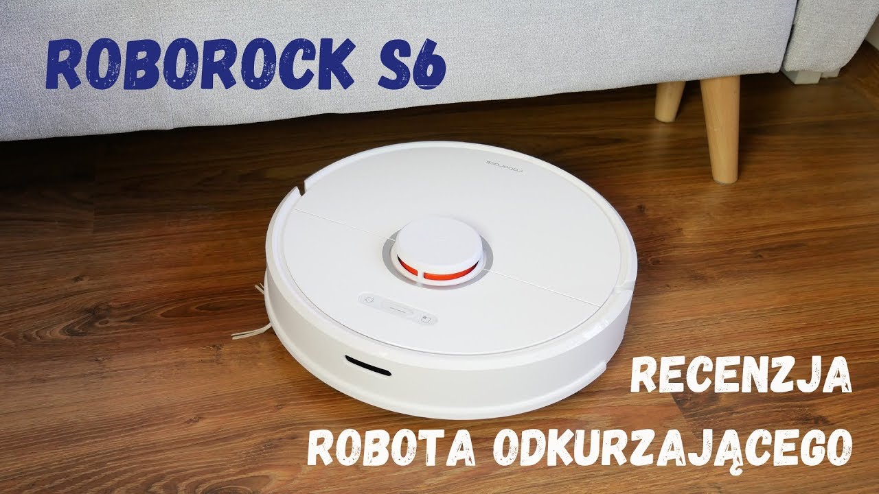 Roborock S6 - recenzja robota odkurzającego najnowszej generacji