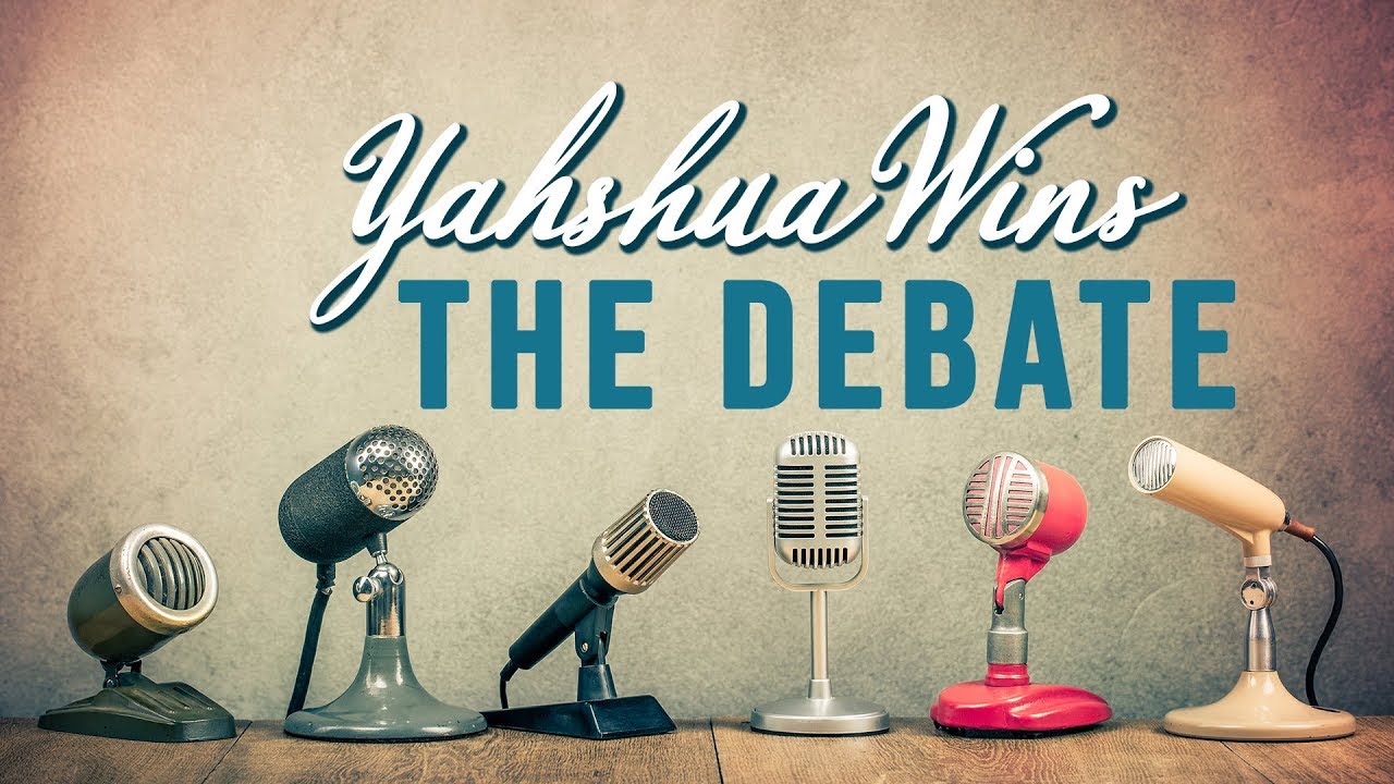 Yahshua Wins The Debate