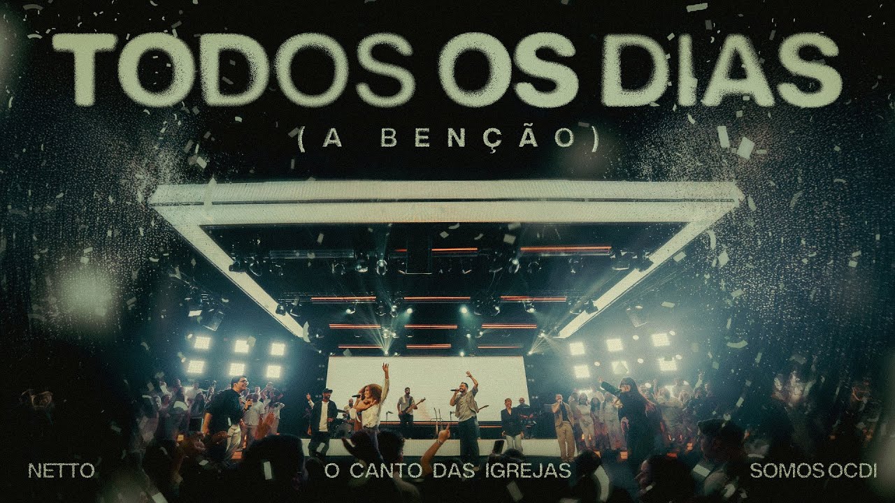 TODOS OS DIAS (A BEN&Ccedil;&Atilde;O) - O Canto das Igrejas, Netto