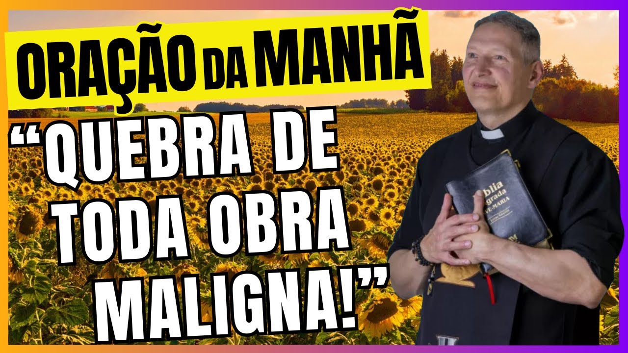 🔥 Quebra de toda Obra Maligna | Oração Padre Marcelo Rossi | Libertação e Cura Espiritual 🙌 | 152