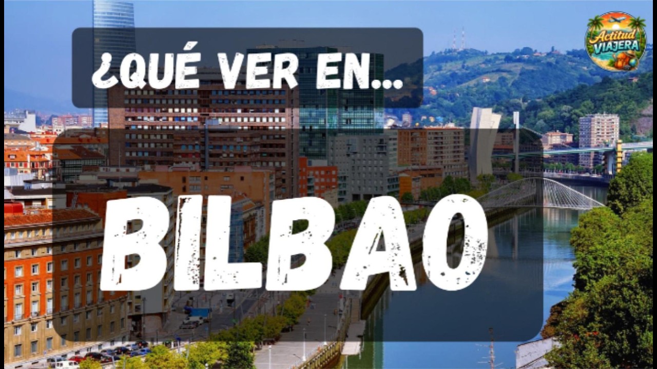 🟢¿Qué ver en BILBAO? 📍Rincones  IMPRESCINDIBLES que no puedes perderte