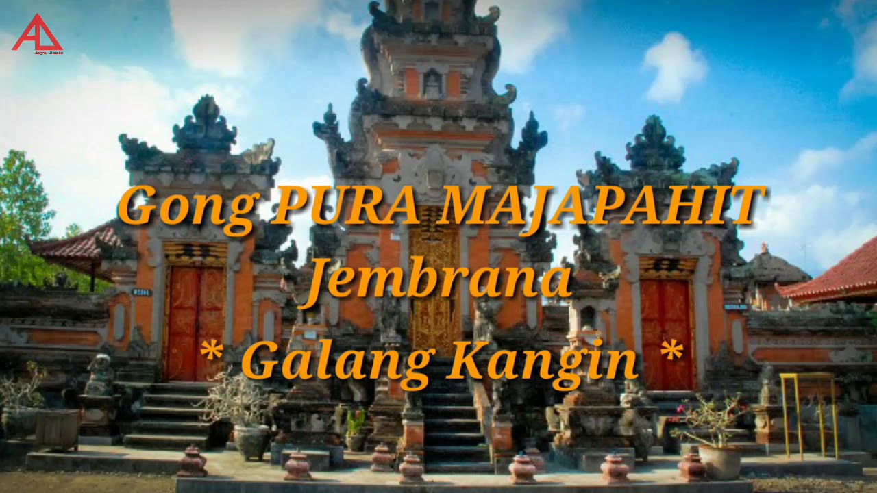 Gong Pura Majapahit - Galang Kangin/Dewa Yadnya Untuk Merayakan Hari Raya Galunga Dan Kuningan