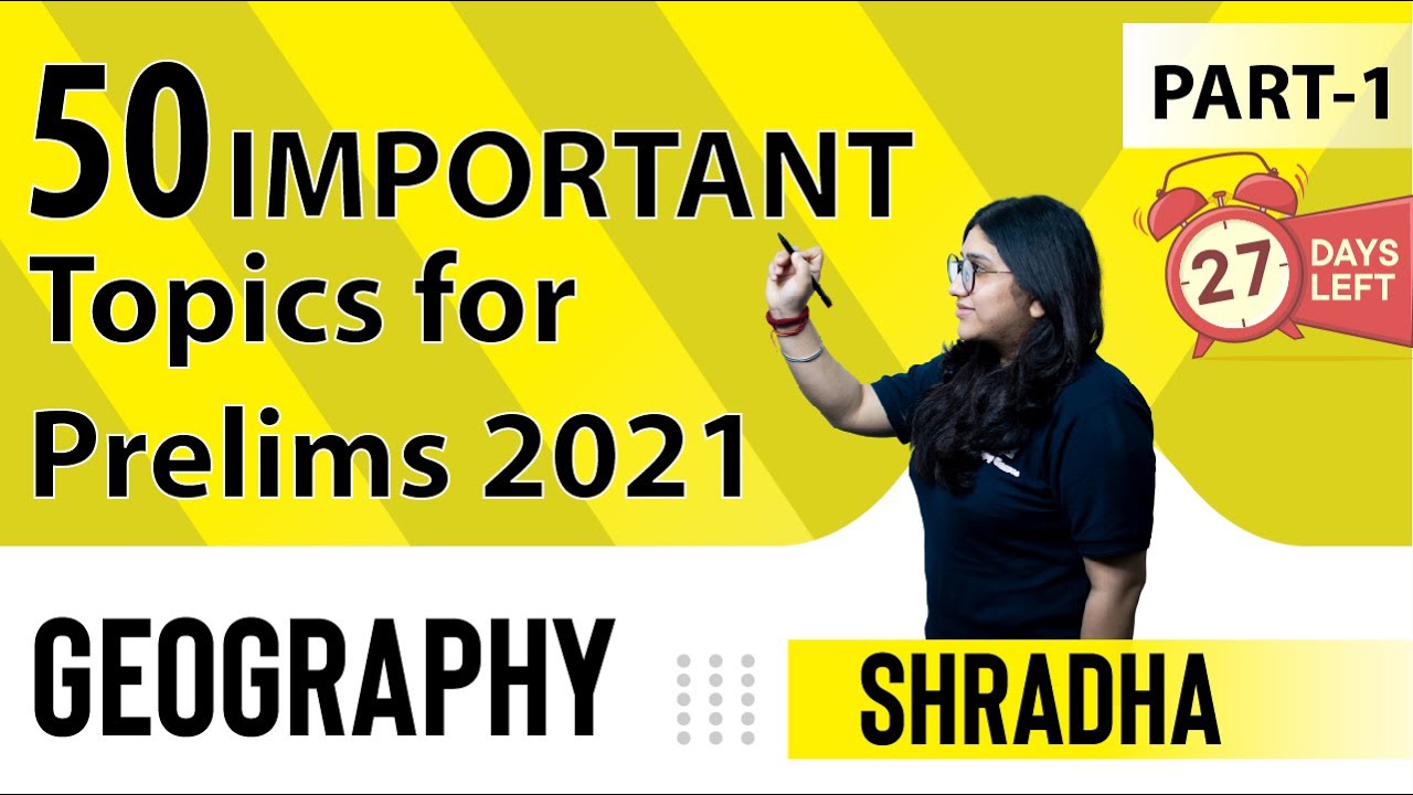 Revision series (Prelims 2021) Day 1 Geography