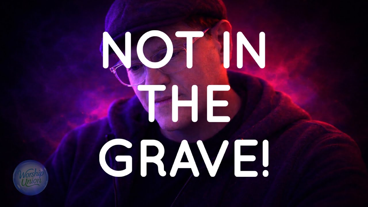 Not In the Grave