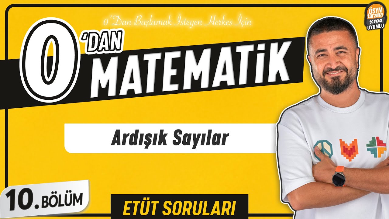 Ardışık Sayılar | 10.BÖLÜM Soru Çözüm | 0' DAN MATEMATİK