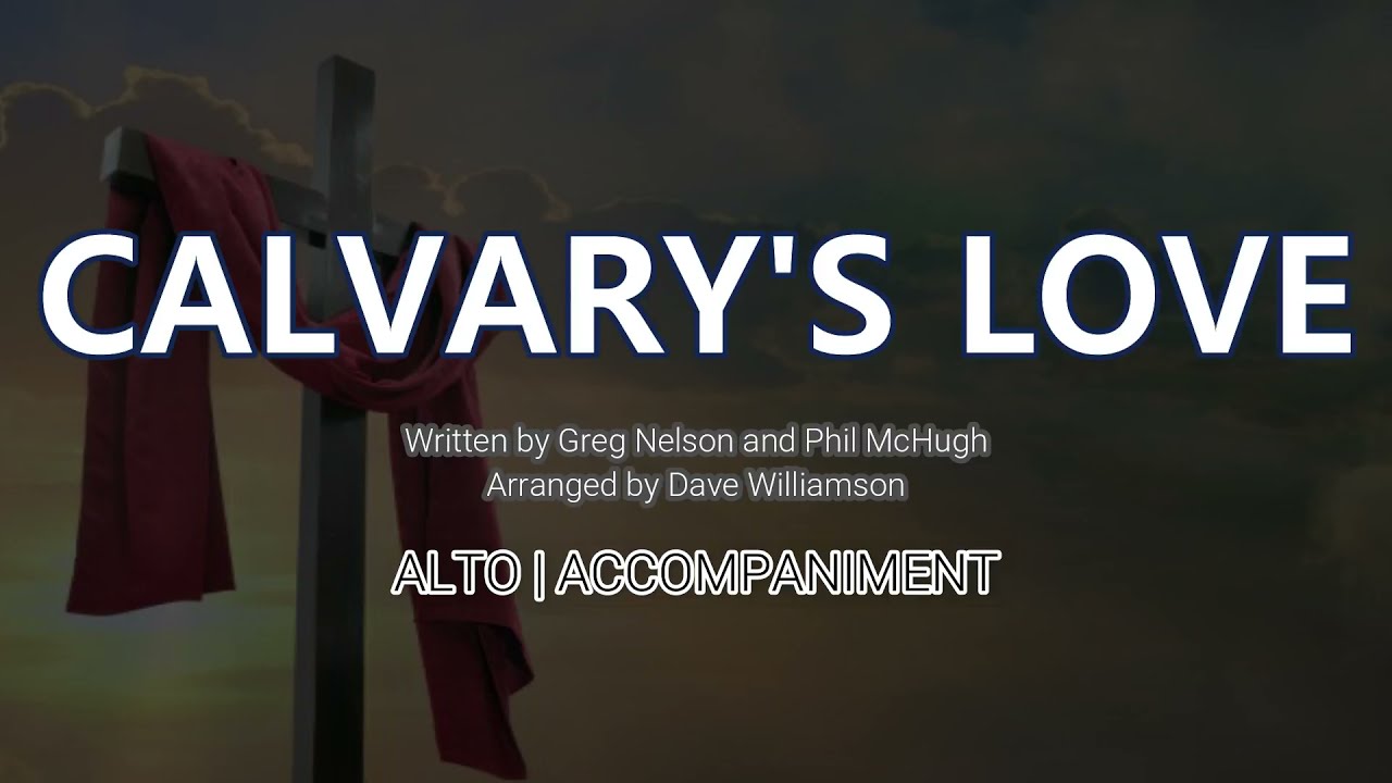 Calvary's Love | Alto | Piano
