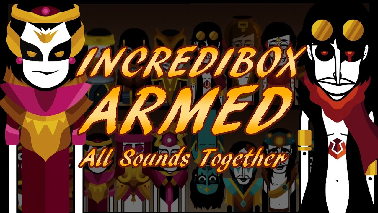 Incredibox Mod | Armed - All Sounds Together (updated)