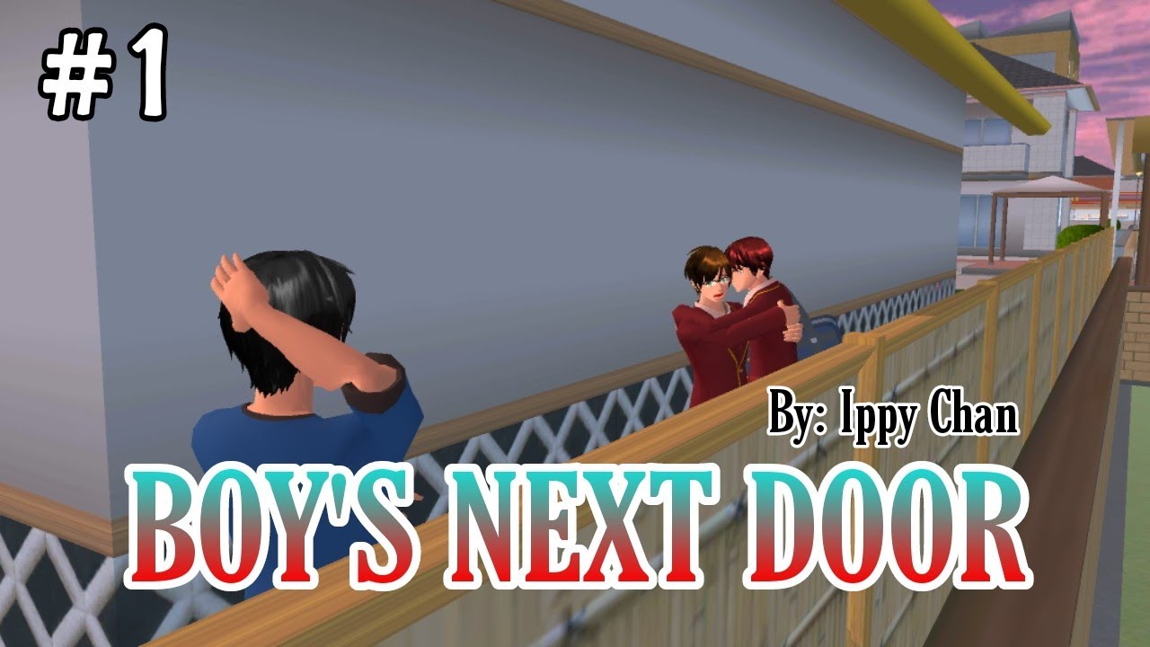 EP 1 BOY'S NEXT DOOR || DRAMA SAKURA SCHOOL SIMULATOR BL