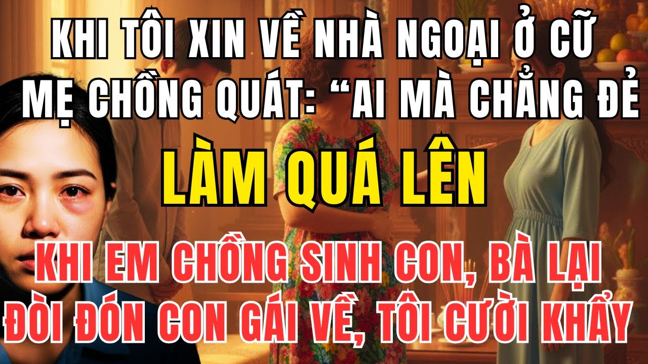 Mẹ Chồng Ép Con Dâu Bầu 8 Tháng Nhường Phòng Cho Em Chồng – Cái Kết Câm Nín Khi Con Dâu Phản Đòn