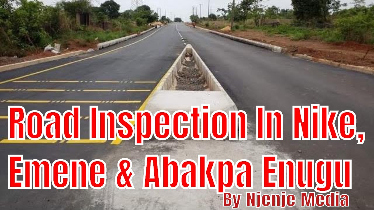 The Inspection of Nike-Lake, Abakpa Emene Road Construction In Enugu By Njenje Media