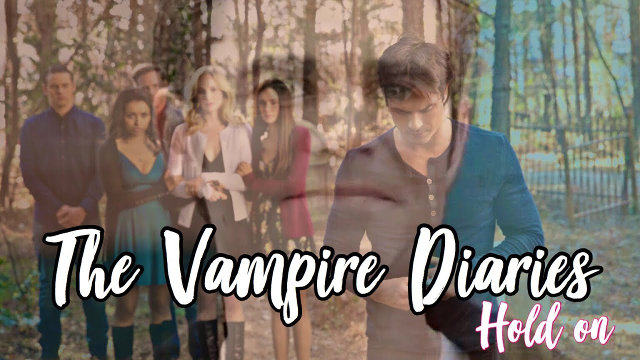 The Vampire Diaries | Hold On