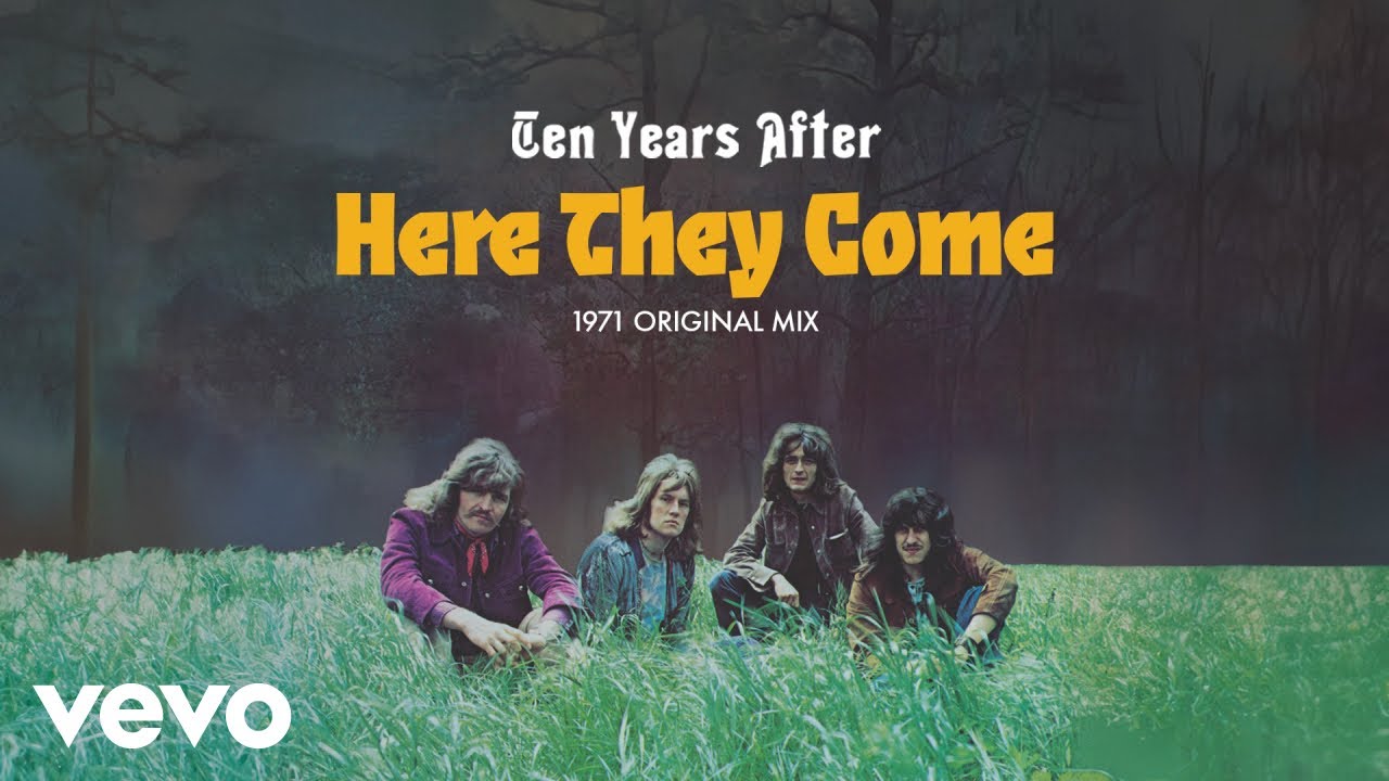 Ten Years After - Here They Come (1971 Original Mix) [Official Audio]