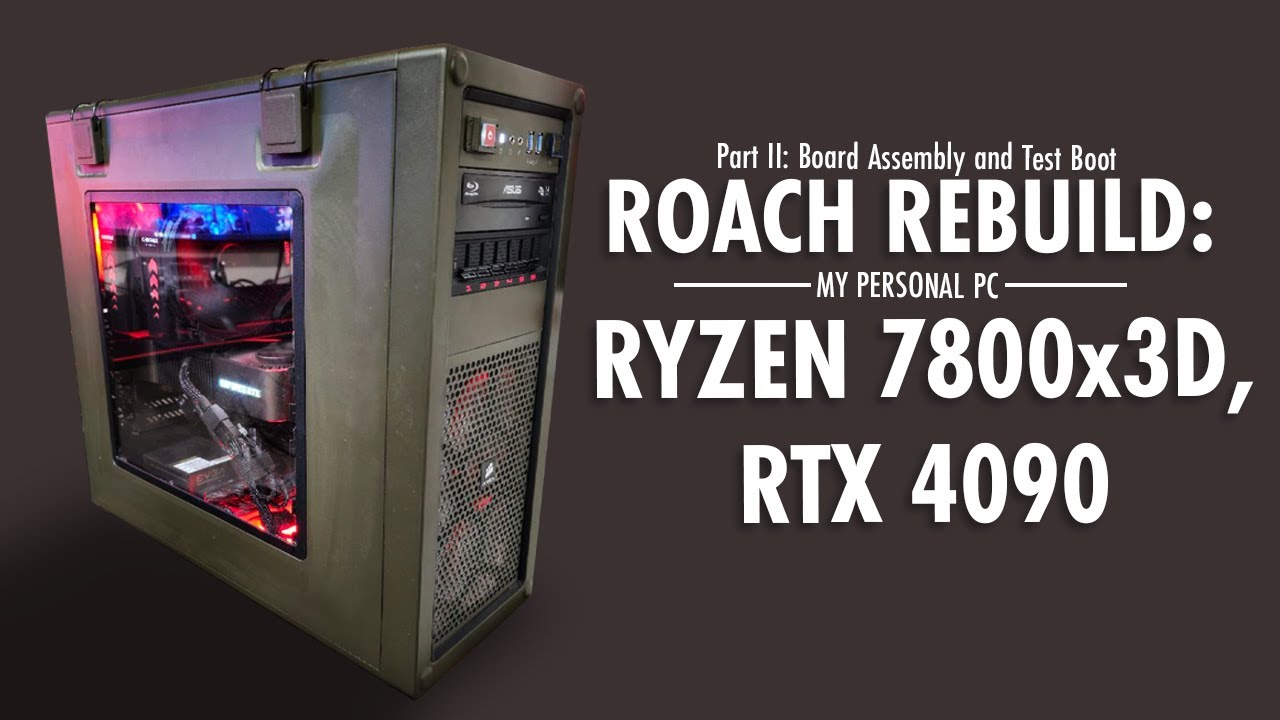 Roach Rebuild - 7800X3D - 4090 FE - Part 2: Board Assembly and Test Boot