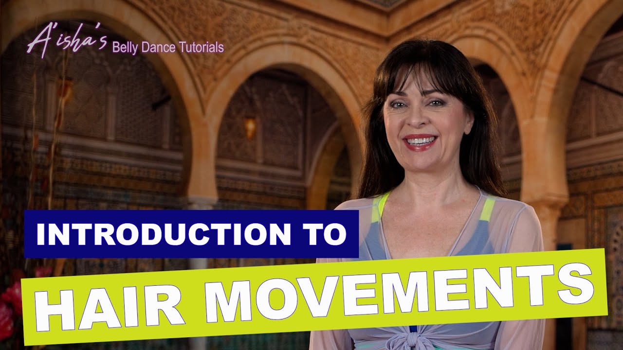 Hair and Head Movements in belly dance (part 1) - Introduction
