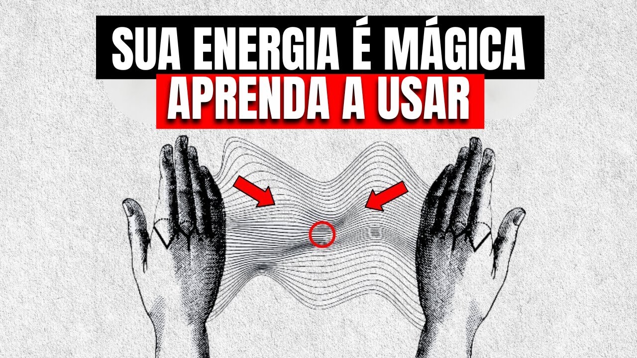 URGENTE! Sua força Secreta e invisivel que você não está aproveitando (energia é mágica)