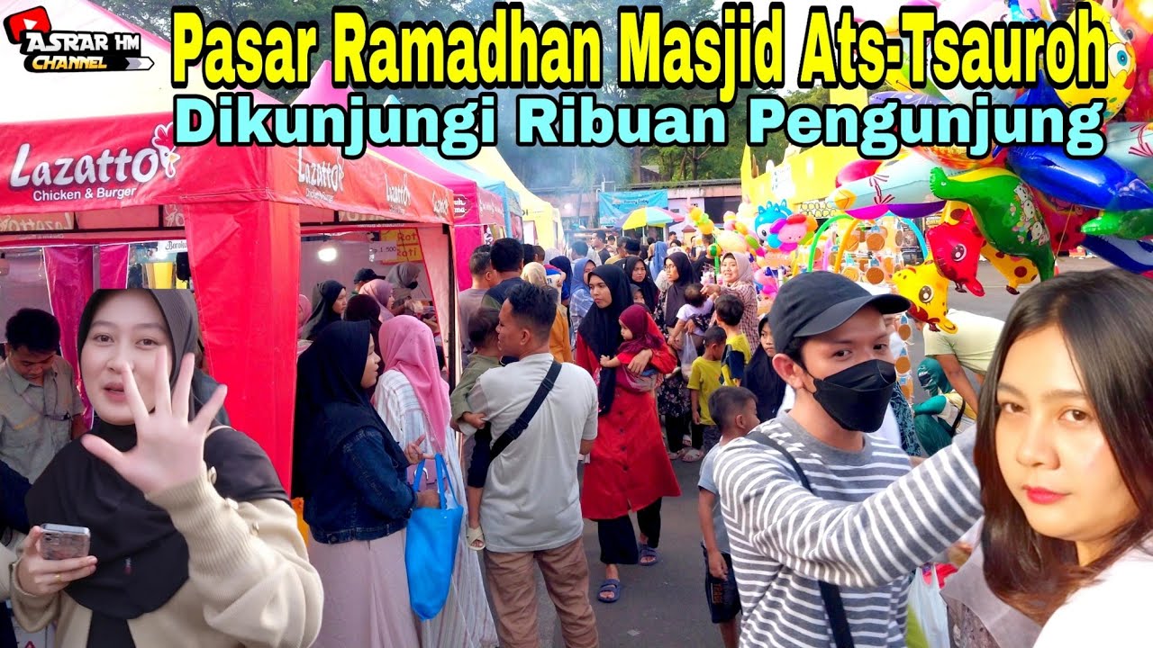 Review Pasar Ramadhan Paling Ramai Terfavorit Di Kota Serang Banten || Masjid Ats-Tsauroh
