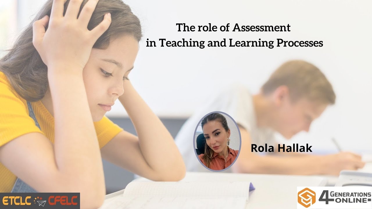 The role of Assessment in Teaching and Learning Processes