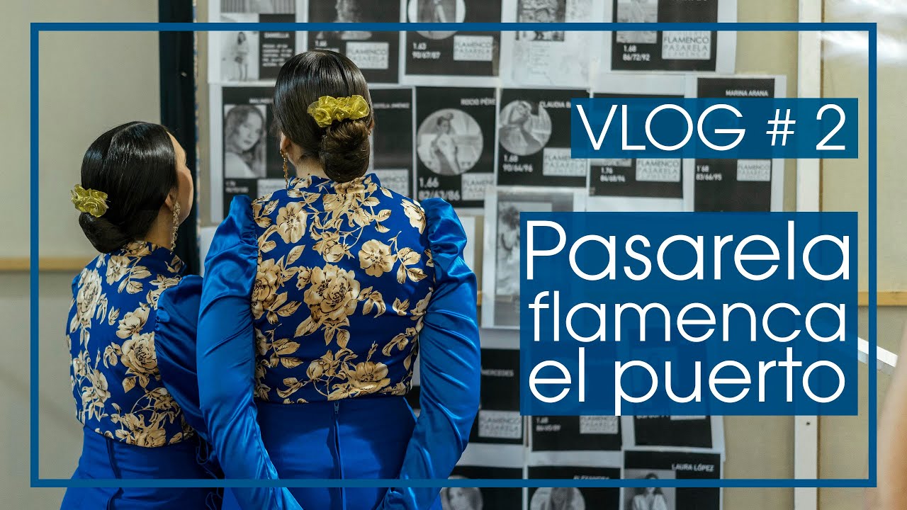 #VLOG 3 | Pasarela flamenca El Puerto de Sta. María 2024