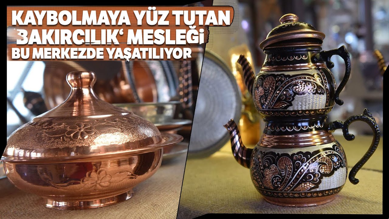 Bakırcılık Erzurum’da Yeniden Yaşatılmaya Çalışılıyor